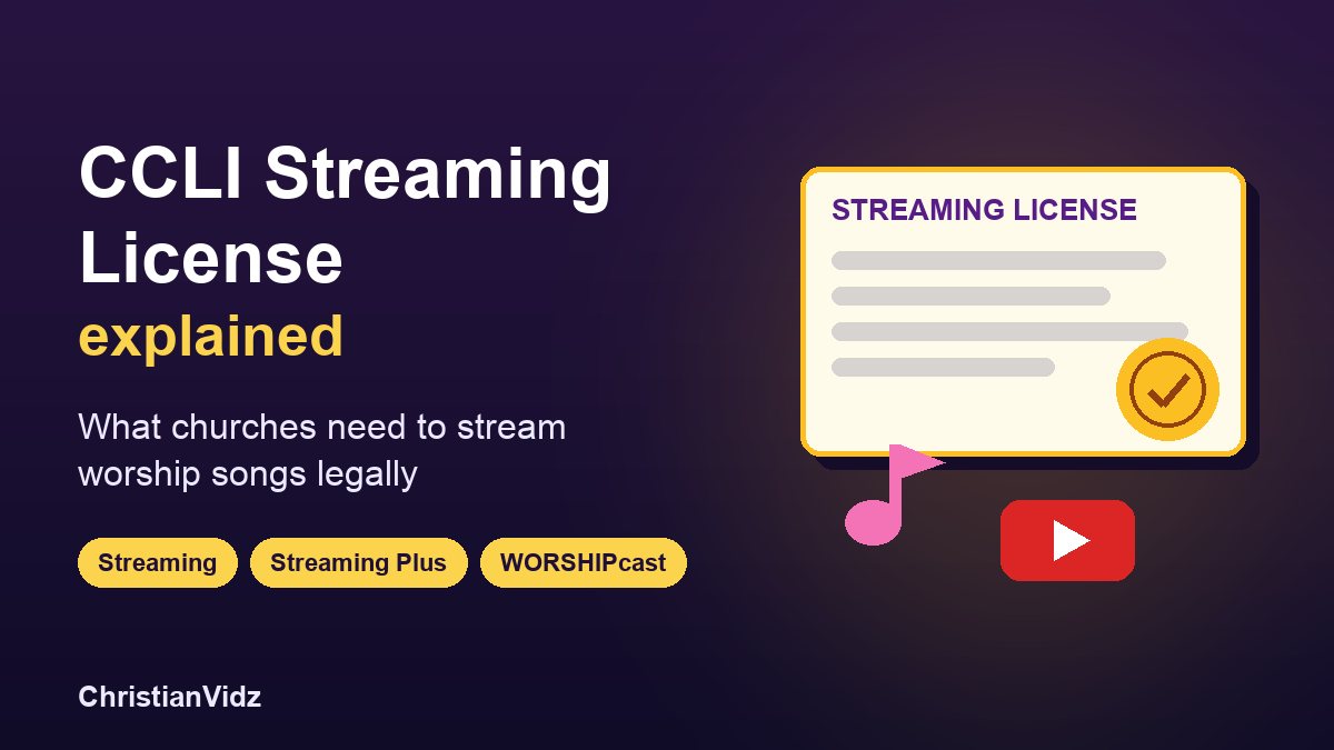 CCLI Streaming License Explained: What Churches Need to Stream Worship Legally